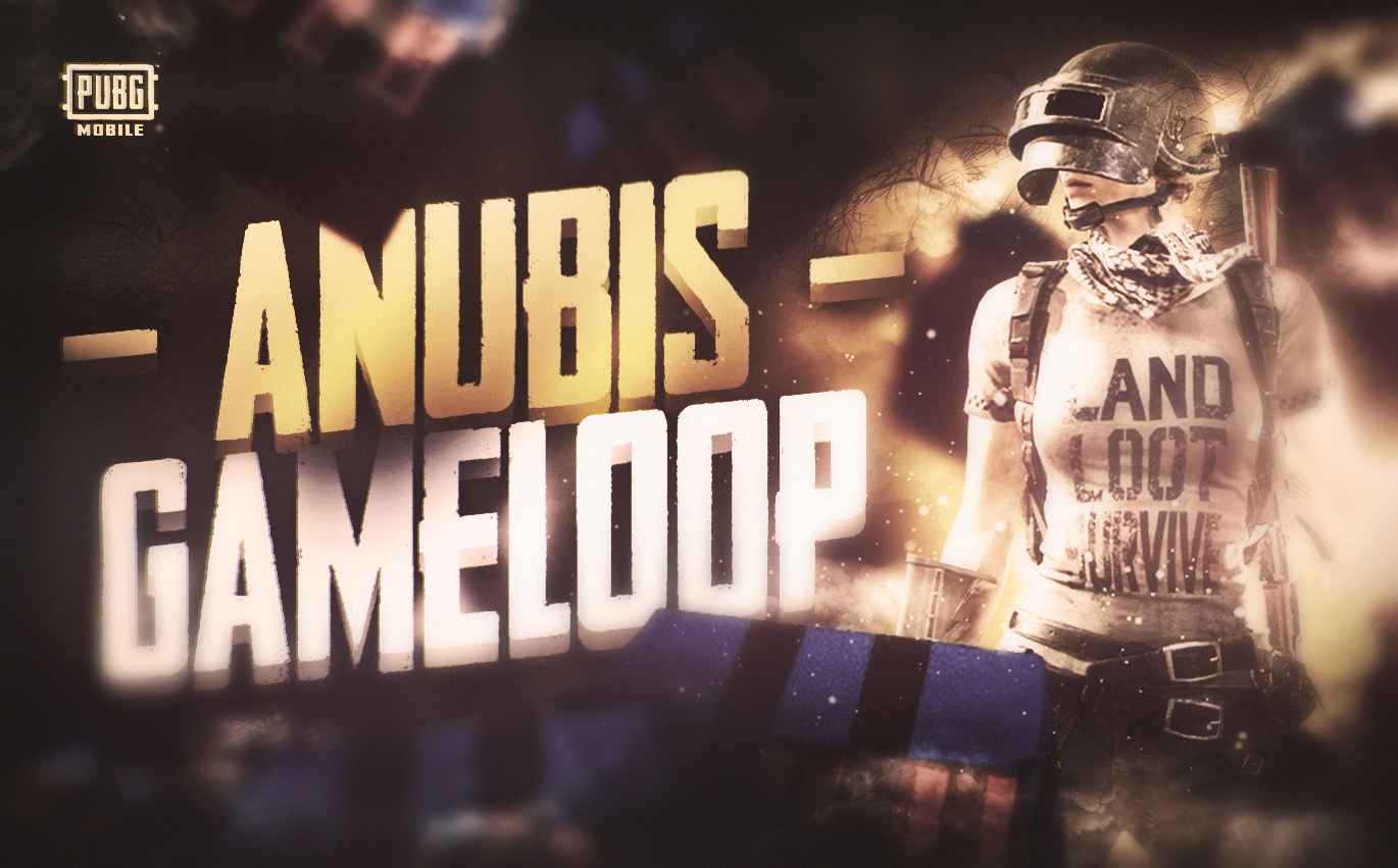 Anubis Gameloop